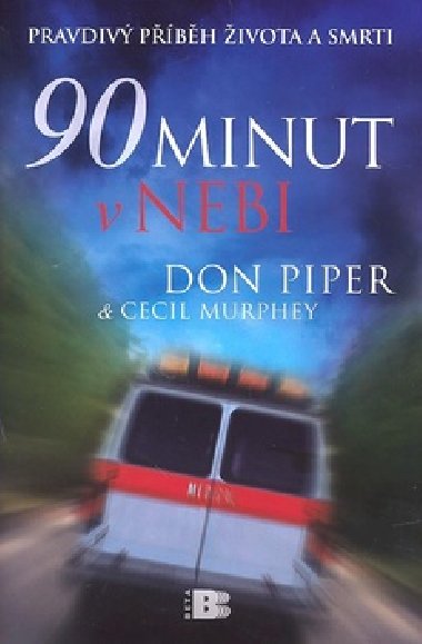 90 MINUT V NEBI - Don Piper; Cecil Murphey