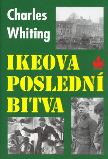IKEOVA POSLEDN BITVA - Charles Whiting