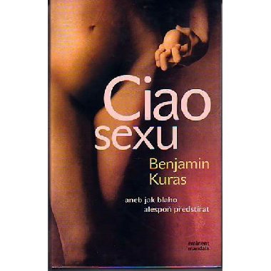 CIAO SEXU - Benjamin Kuras