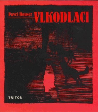VLKODLACI - Pavel Houser; Ludmila vihlkov