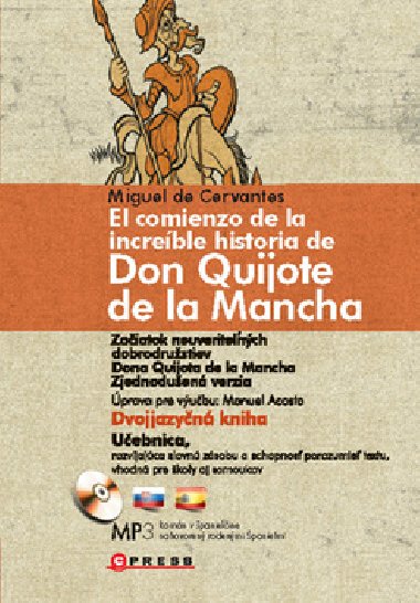 EL COMIENZO DE LA INCREBLE HISTORIA DE DON QUIJOTE DE LA MANCHA - Miguel Cervantes de