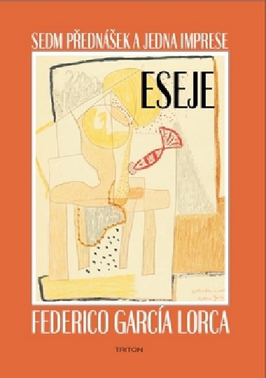 Sedm pednek a jedna imprese - Eseje - Federico Garca Lorca
