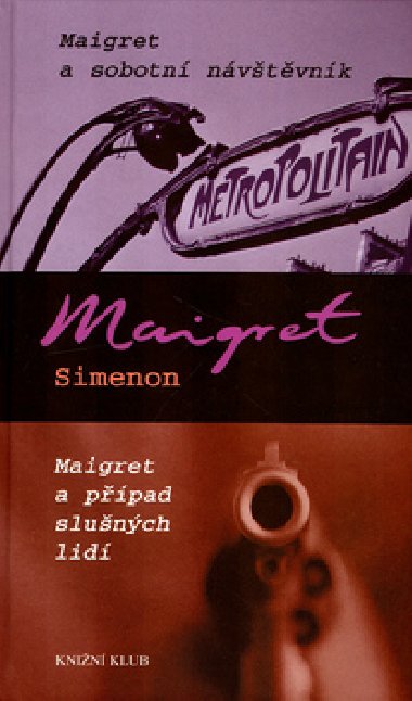 MAIGRET A SOBOTN NVTVNK MAIGRET A PPAD SLUNCH LID - Georges Simenon