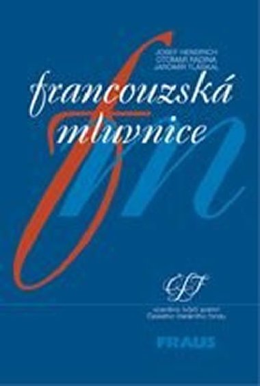 FRANCOUZSK MLUVNICE - Josef Hendrich; Otomar Radina; Jaromr Tlskal