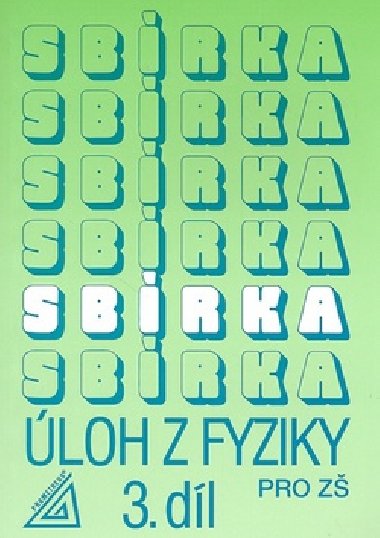 SBRKA LOH Z FYZIKY 3.DL PRO Z - J. Bohunk