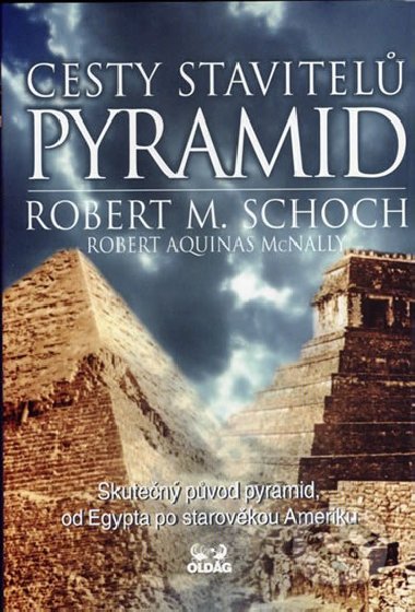 CESTY STAVITEL PYRAMID - Robert M. Schoch; Robert Aquinas McNally