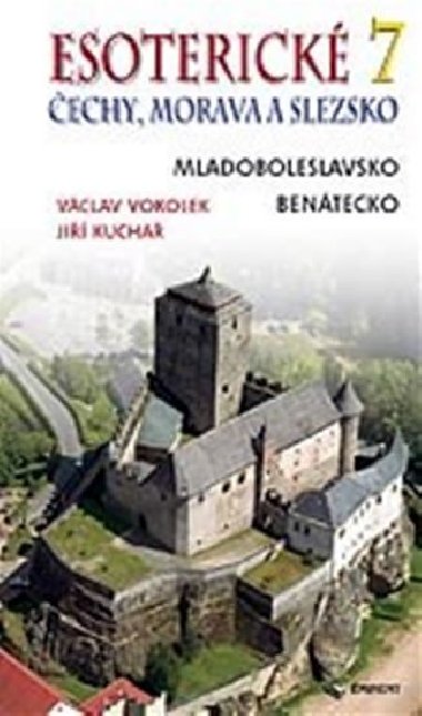 ESOTERICKÉ ČECHY, MORAVA A SLEZSKA 7 - Václav Vokolek; Jiří Kuchař