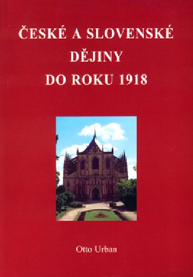 ESK A SLOVENSK DJINY DO ROKU 1918 - Otto Urban