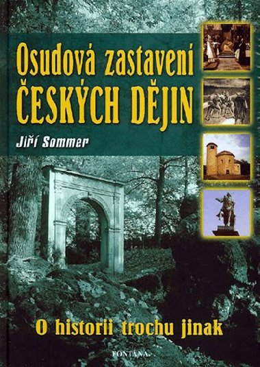 OSUDOVÁ ZASTAVENÍ ČESKÝCH DĚJIN - Jiří Sommer