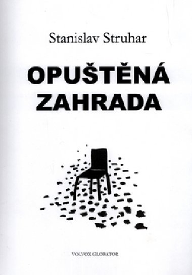 OPUŠTĚNÁ ZAHRADA - Stanislav Struhar