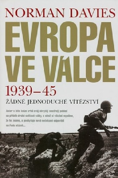 EVROPA VE VLCE 1939 - 45 - Norman Davies