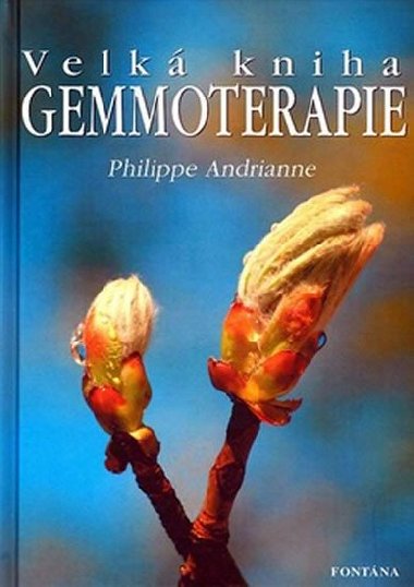 Velk kniha gemmoterapie - Andrianne Philippe