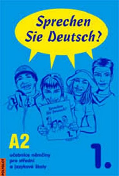 Sprechen Sie Deutsch? 1. A2 - Doris Dusilov; Vladimra Kolocov; Lucie Brokov