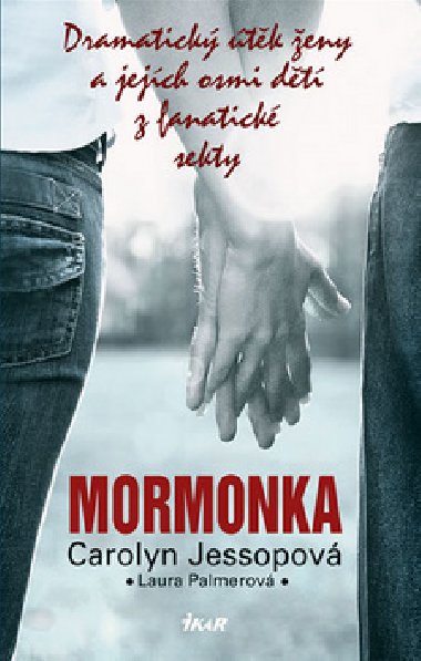 MORMONKA - Carolyn Jessopov; Laura Palmerov
