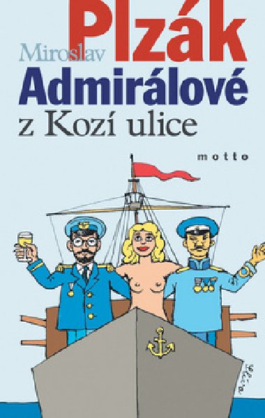 ADMIRLOV Z KOZ ULICE - Miroslav Plzk