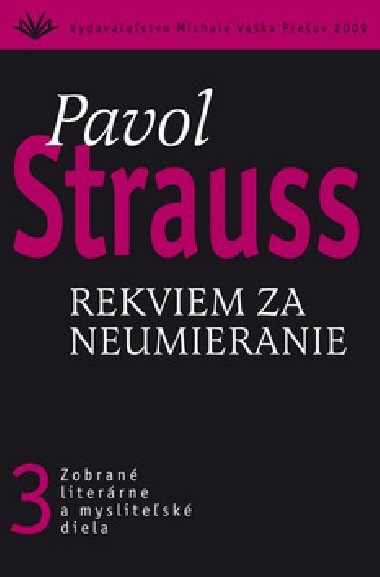 REKVIEM ZA NEUMIERANIE - Pavol Strauss