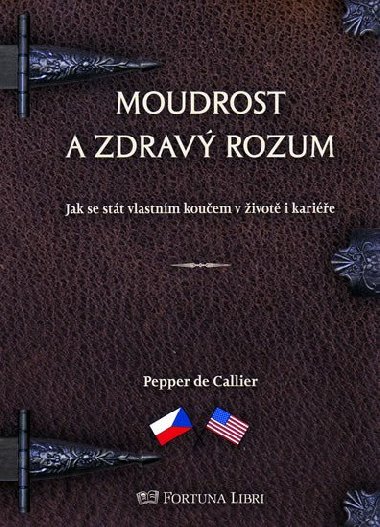 MOUDROST A ZDRAV ROZUM - Pepper de Callier; Frantiek Jelen
