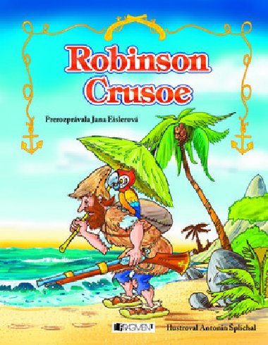 ROBINSON CRUSOE - Jana Eislerov; Antonn plchal