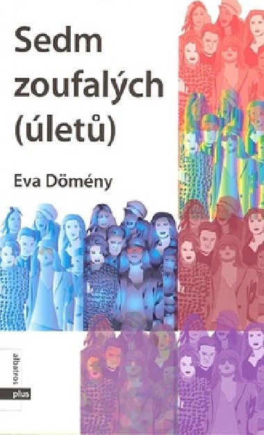 SEDM ZOUFALCH (LET) - Eva Dmny