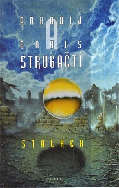 STALKER - Arkadij a Boris Strugat