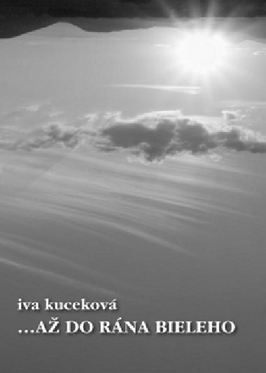 A DO RNA BIELEHO - Iva Kucekov