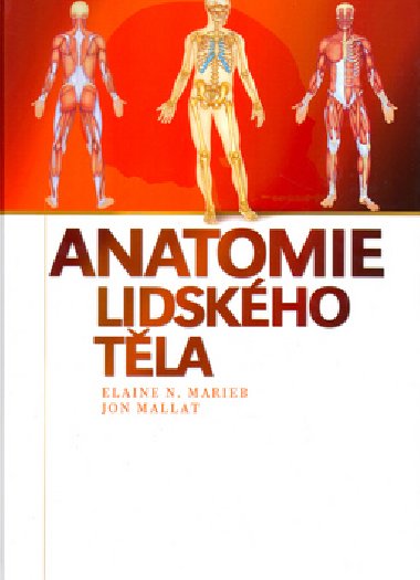 ANATOMIE LIDSKHO TLA - Elaine N. Marieb; Jon Mallat