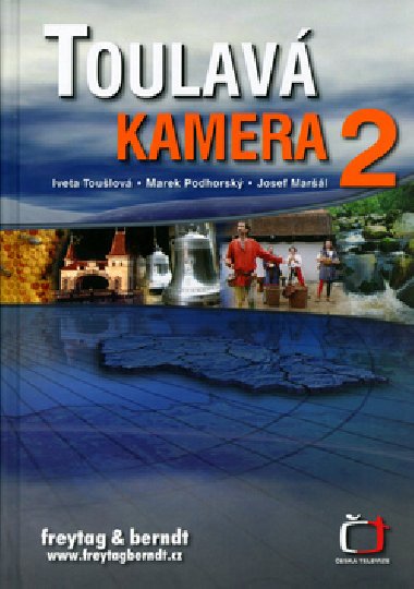 Toulav kamera 2 - Iveta Toulov; Josef Marl; Marek Podhorsk