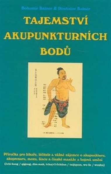 Tajemstv akupunkturnch bod - Rostislav Balner; Bohumr Balner