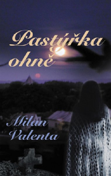PASTKA OHN - Milan Valenta