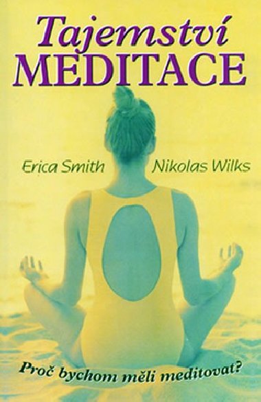 Tajemstv meditace - Erica Smith; Niciolas Wilks