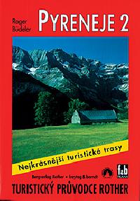 Pyreneje 2 - Nejkrsnj turistick trasy - prvodce Rother - Roger Bdeler