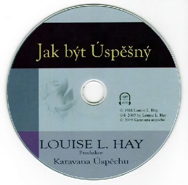 JAK BÝT ÚSPĚŠNÝ - CD - Hay Louise L.