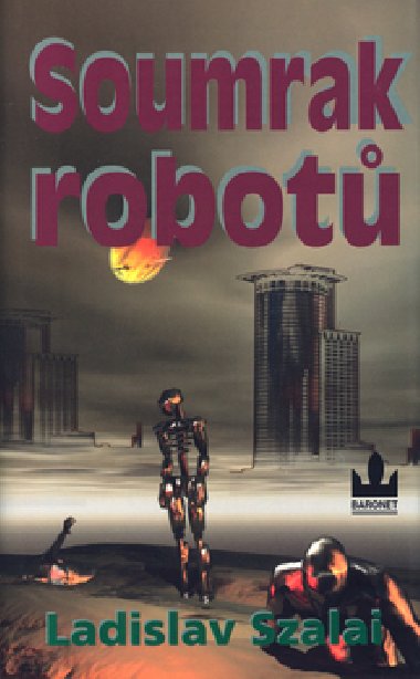 SOUMRAK ROBOT - Ladislav Szalai
