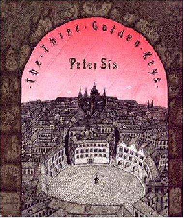 The Three Golden Keys - Petr Sís