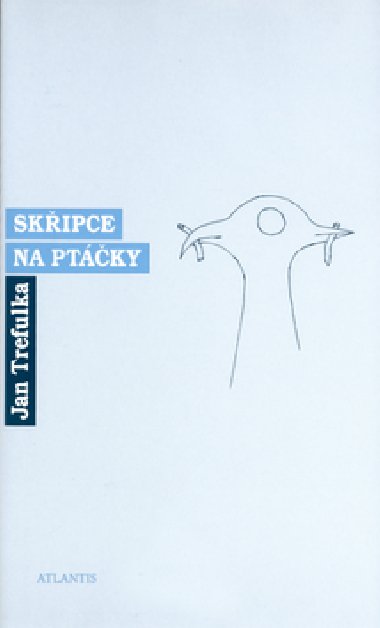 SKIPCE NA PTKY - Jan Trefulka