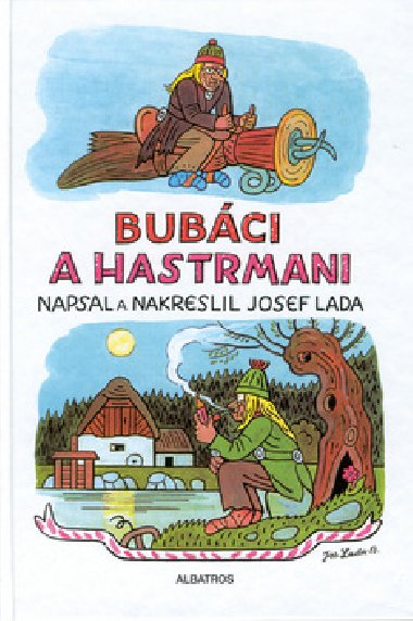 BUBCI A HASTRMANI - Josef Lada; Josef Lada