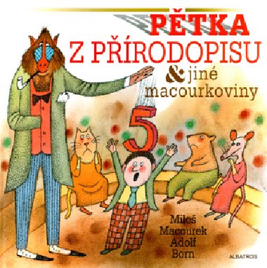 PTKA Z PRODOPISU A JIN MACOURKOVINY - Milo Macourek; Adolf Born