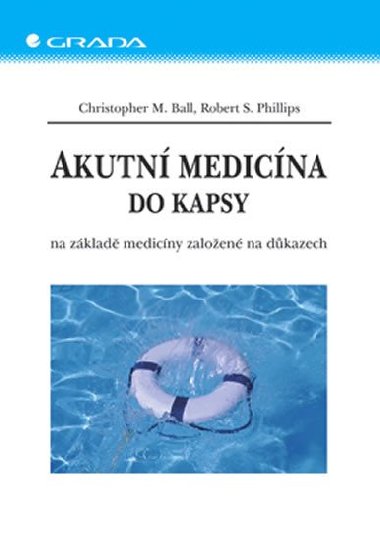 Akutn medicna do kapsy - Robert Phillips; Christopher M. Ball