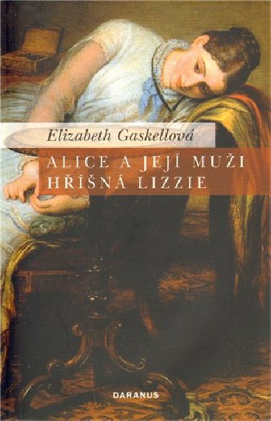ALICE A JEJ MUI HͩN LIZZIE - Elizabeth Gaskellov
