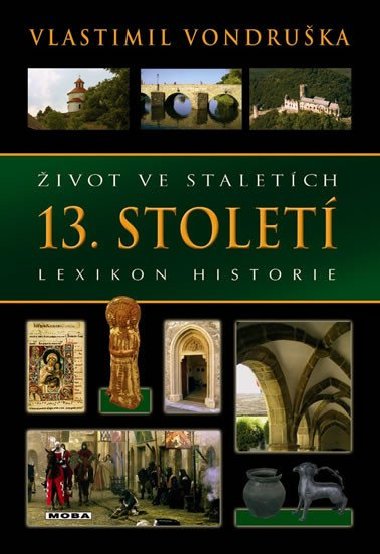 ivot ve staletch - 13. stolet - lexikon historie - Vlastimil Vondruka
