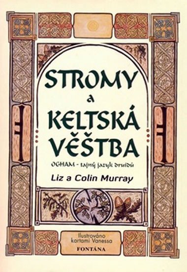 STROMY A KELTSK V̩TBA - Liz a Colin Murray
