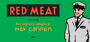 RED MEAT KNIHA DRUH - Max Cannon