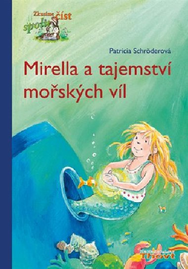 MIRELLA A TAJEMSTV MOSKCH VL - Patricia Schrderov; Dorothea Ackroyd