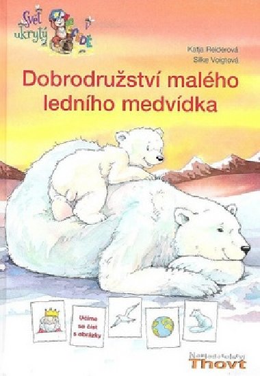 DOBRODRUSTV MALHO LEDNHO MEDVDKA - Katja Reiderov; Silke Voigtov