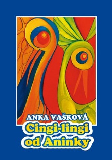 CINGI-LINGI OD ANINKY - Anka Vakov; Zuzana Chrom