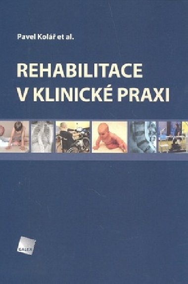 Rehabilitace v klinick praxi - Pavel Kol