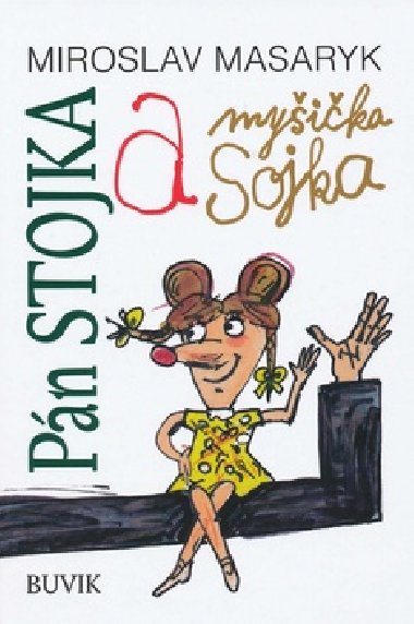 PN STOJKA A MYIKA SOJKA - Miroslav Masaryk