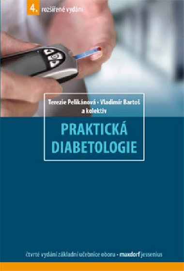 PRAKTICK DIABETOLOGIE - Terezie Peliknov; Vladimr Barto