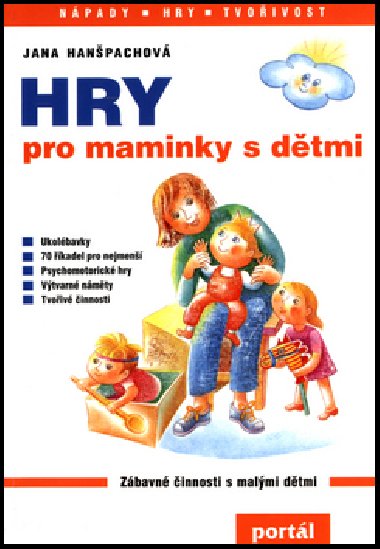 Hry pro maminky s dtmi - Jana Hanpachov