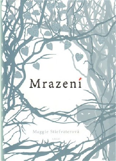 MRAZEN - Maggie Stiefvaterov